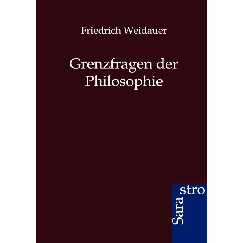 Grenzfragen der Philosophie