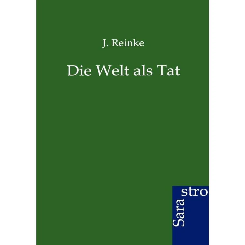 Die Welt als Tat