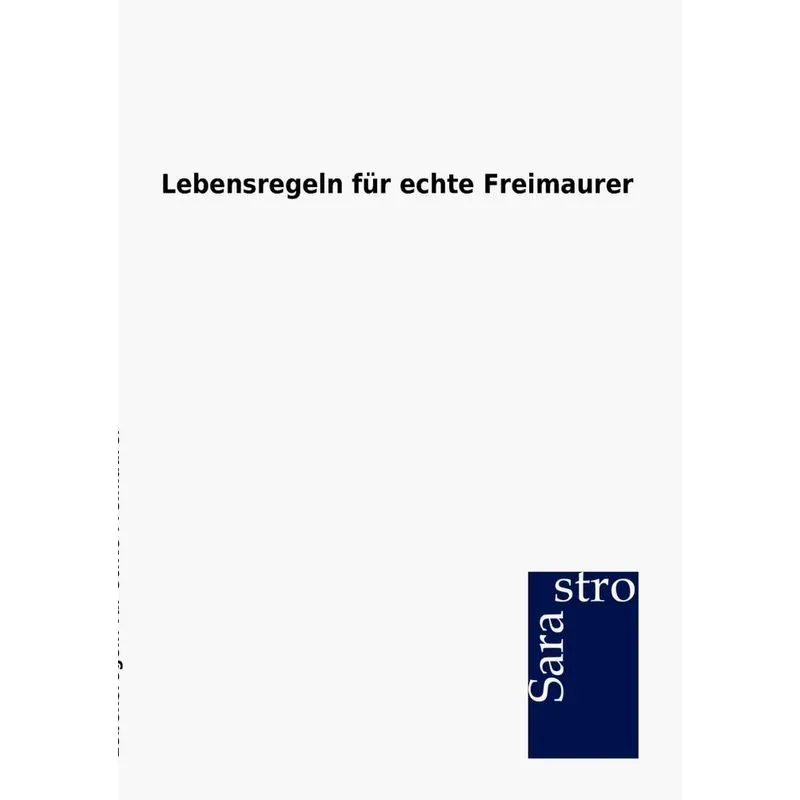 Lebensregeln für echte Freimaurer