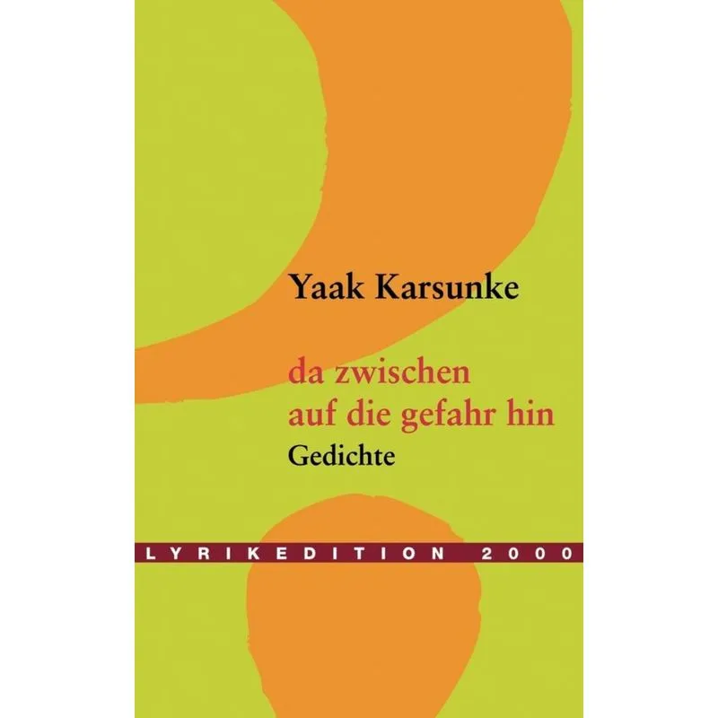 da zwischen / auf die Gefahr hin