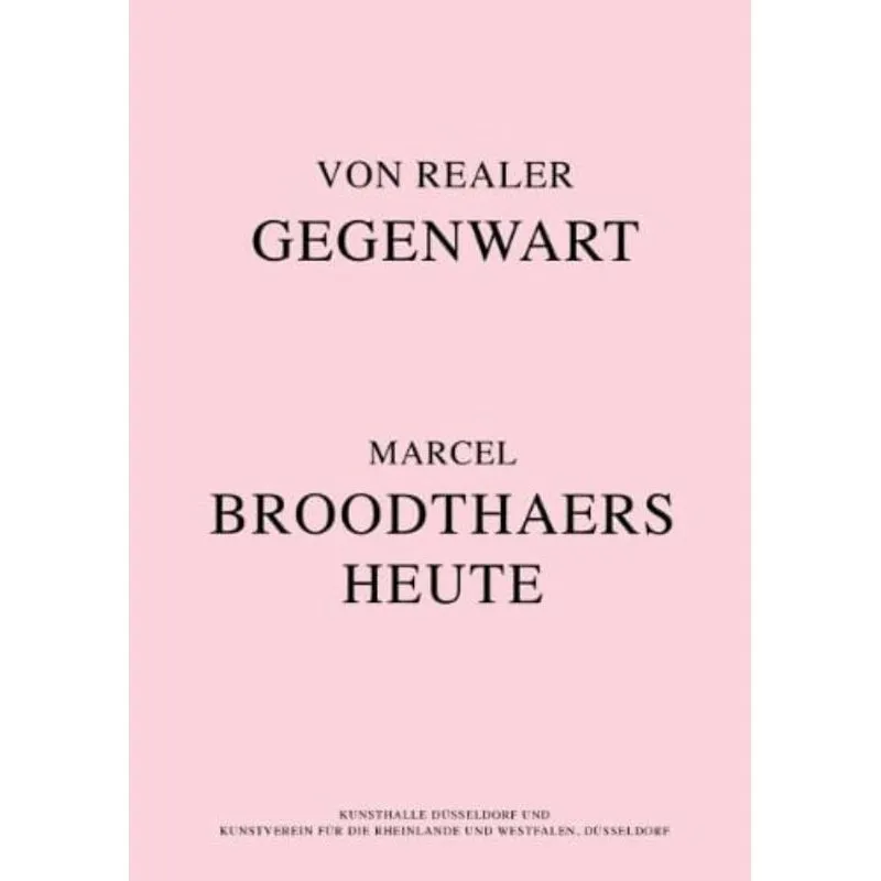 MARCEL BROODTHAERS TODAY