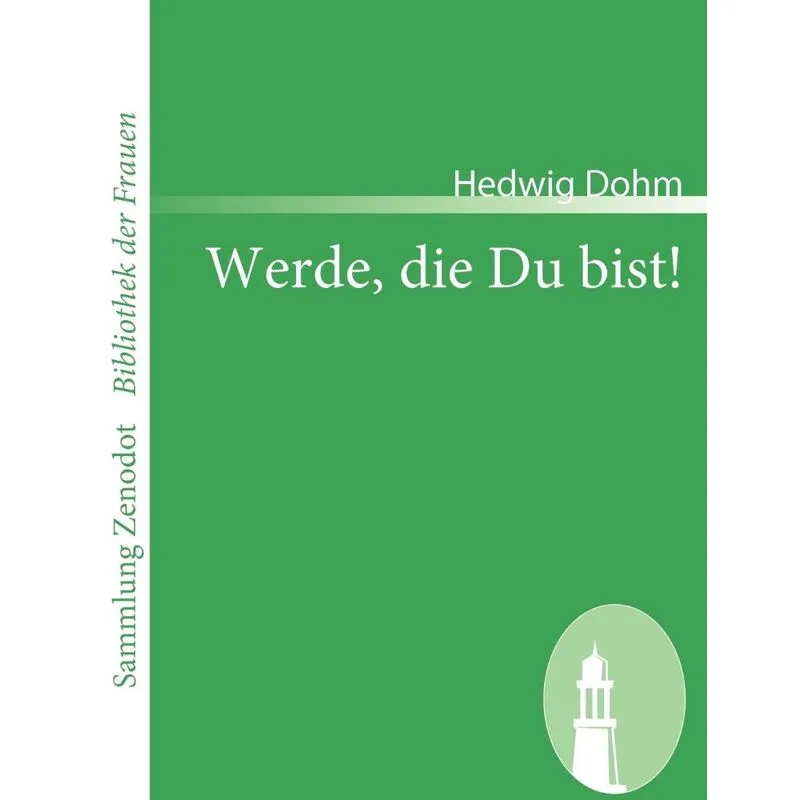 Werde, die Du bist!