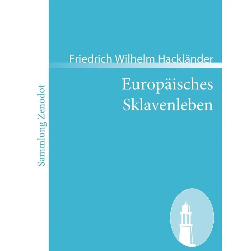 Europäisches Sklavenleben