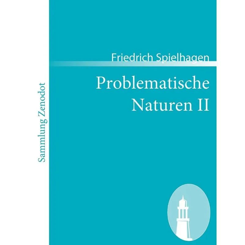 Problematische Naturen II