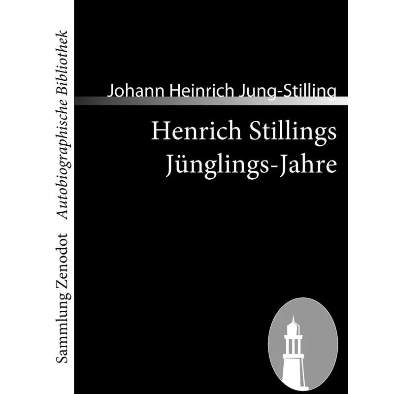 Henrich Stillings Jünglings-Jahre