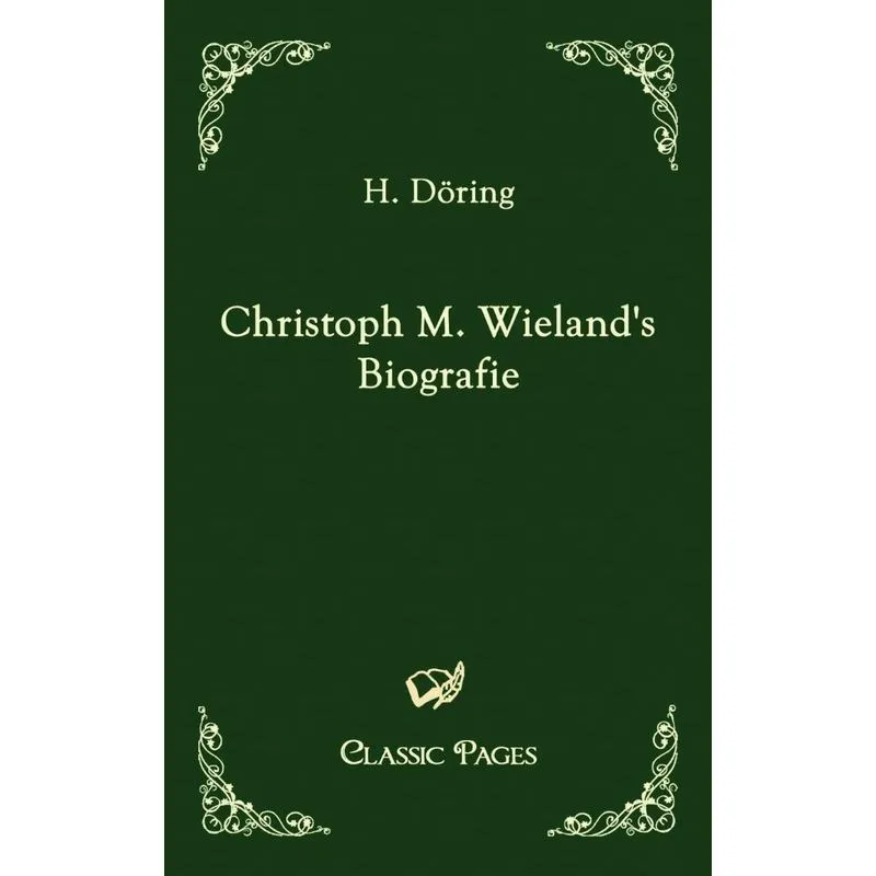 Christoph M. Wielands Biografie