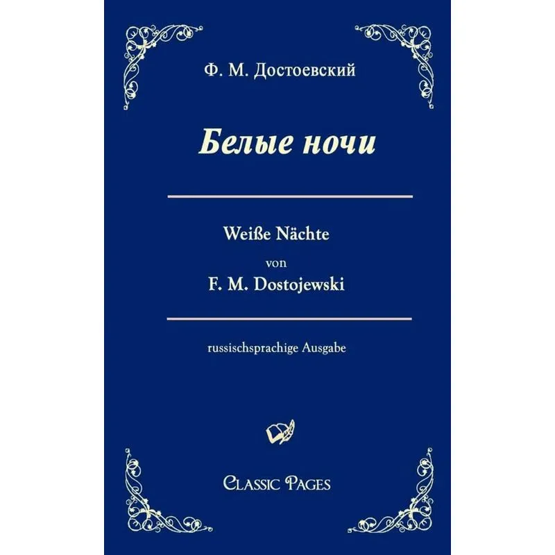 Belye Noci / Weisse Nachte