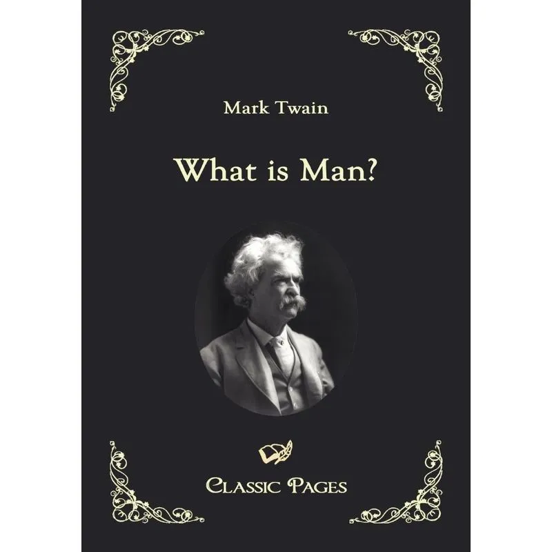 What Is Man?