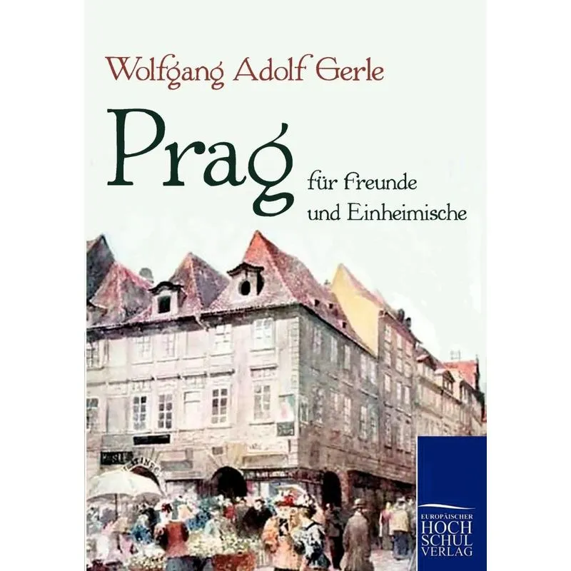 Prag für Freunde und Einheimische