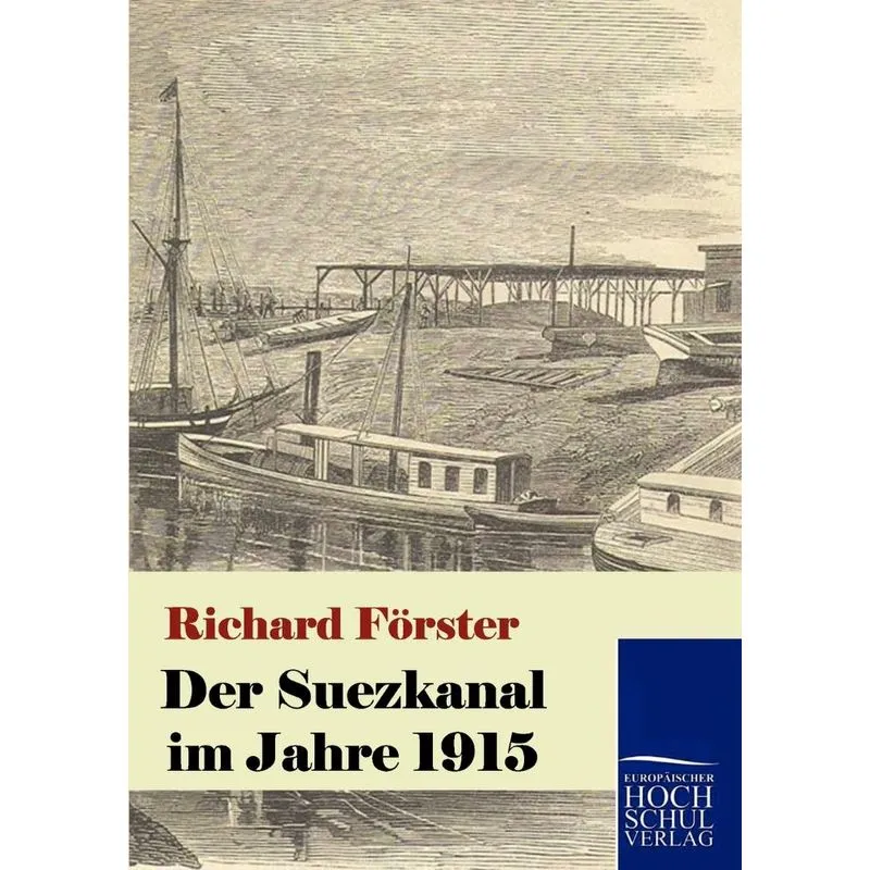 Der Suezkanal Im Jahre 1915