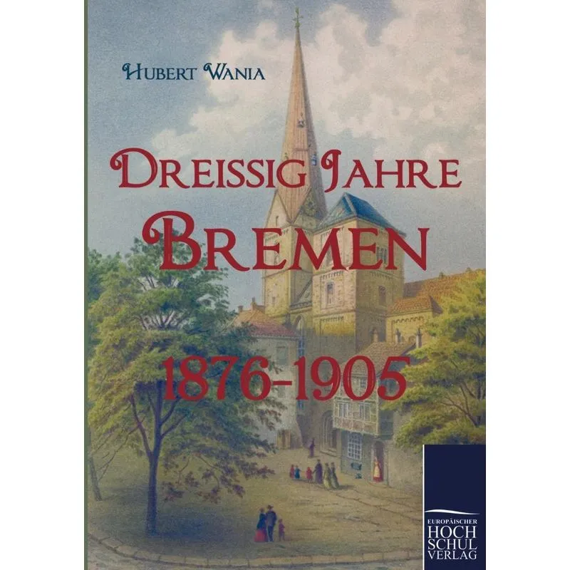 Dreissig Jahre Bremen