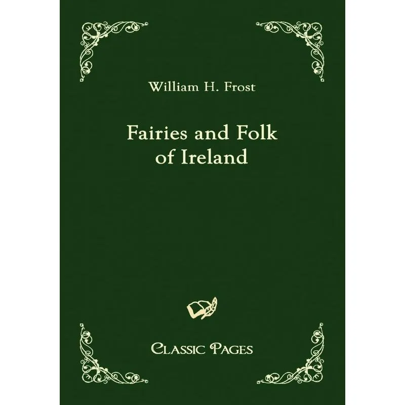 Fairies and Folk of Ireland