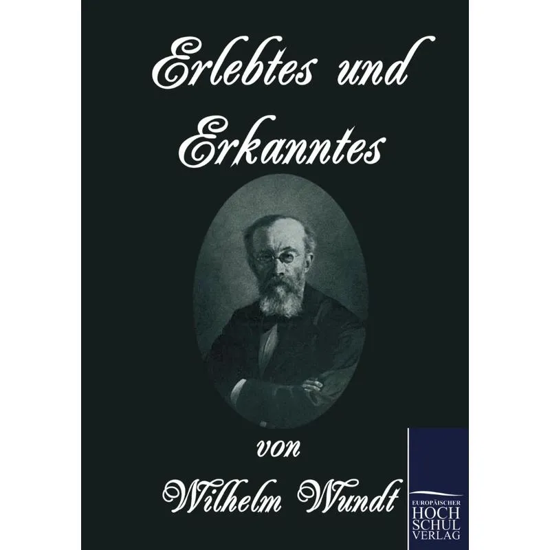 Erlebtes und Erkanntes