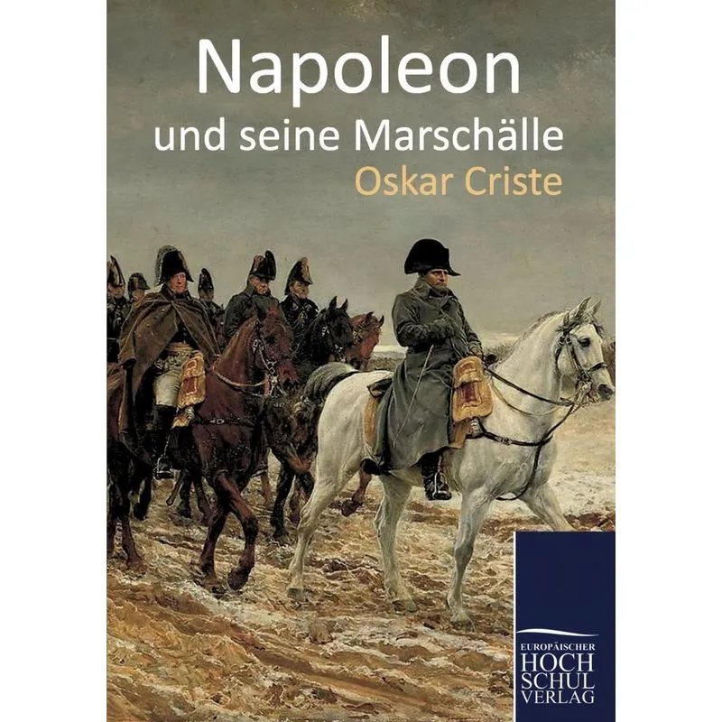 Napoleon Und Seine Marschalle