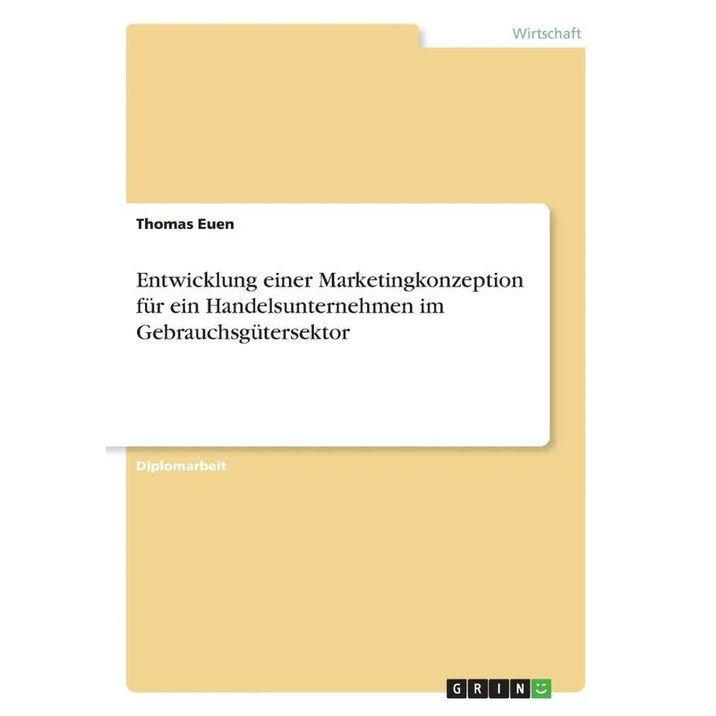 Entwicklung einer Marketingkonzeption für ein Handelsuntern