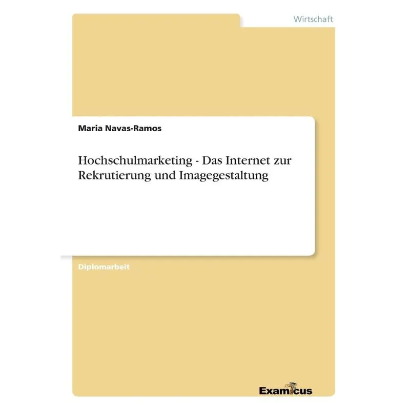 Hochschulmarketing - Das Internet zur Rekrutierung und Imagegestaltung