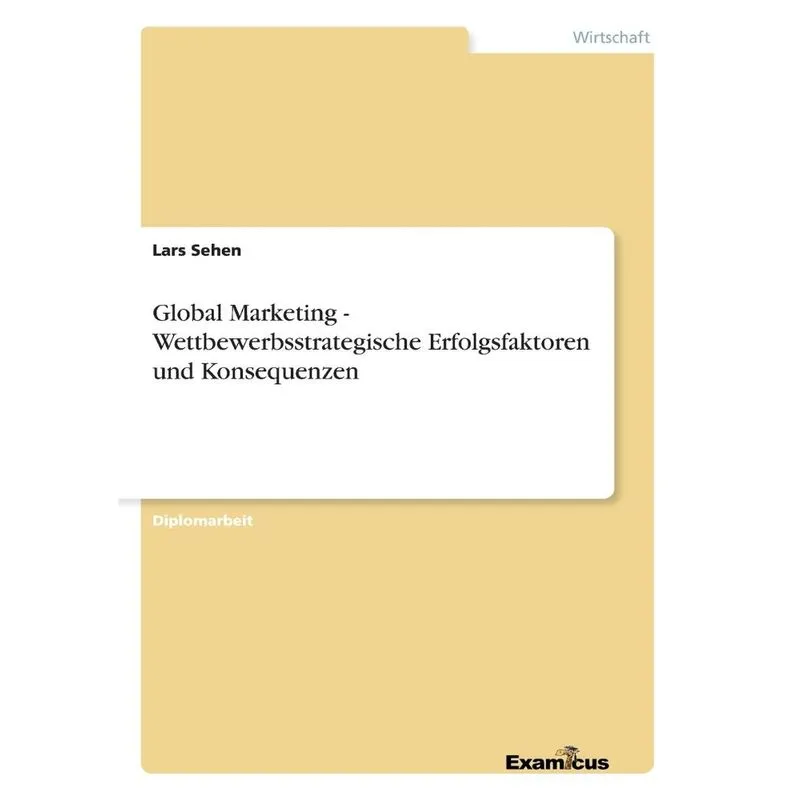 Global Marketing - Wettbewerbsstrategische Erfolgsfaktoren