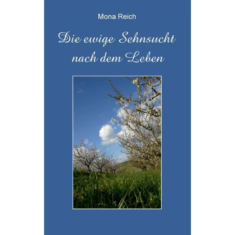 Die Ewige Sehnsucht Nach Dem Leben