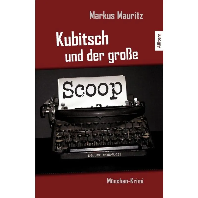 Kubitsch und der große Scoop