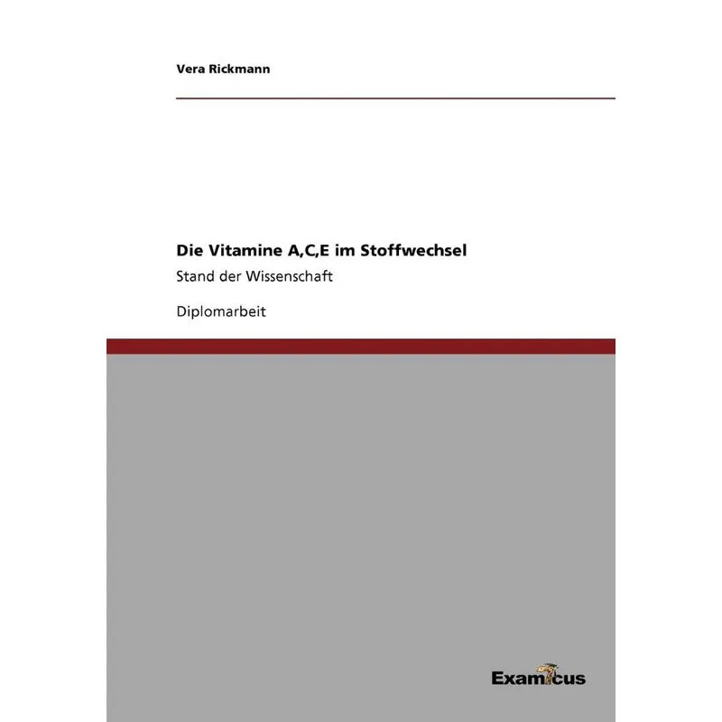 Die Vitamine A,C,E im Stoffwechsel