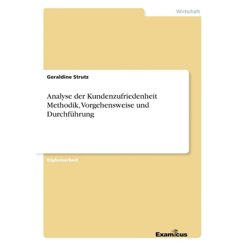 Analyse der Kundenzufriedenheit Methodik, Vorgehensweise un