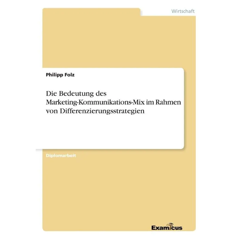 Die Bedeutung des Marketing-Kommunikations-Mix im Rahmen vo
