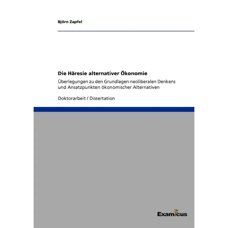 Die Häresie alternativer Ökonomie