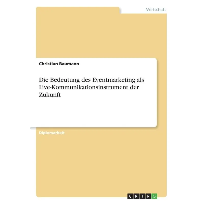 Die Bedeutung des Eventmarketing als Live-Kommunikationsins