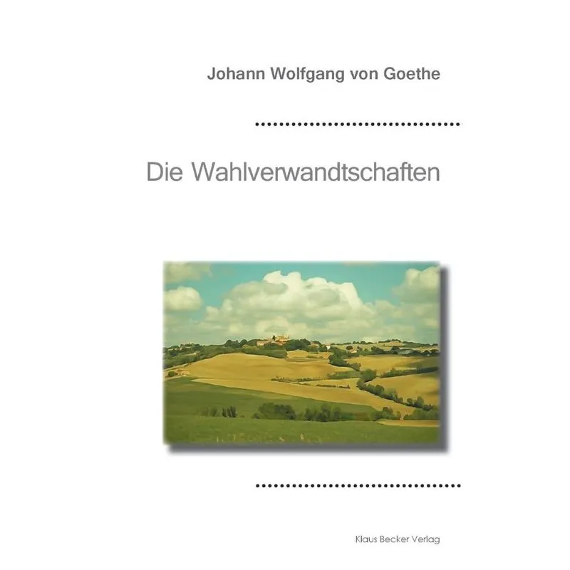 Die Wahlverwandtschaften
