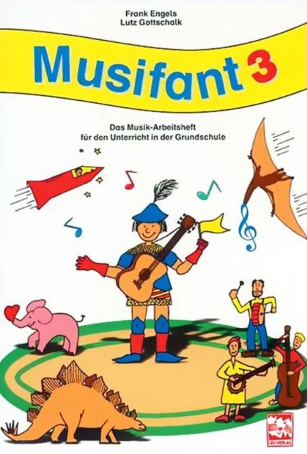 Musifant 3 Vol. 3 Das Musik-Arbeitsheft für den Unterricht in der Grundschule Vol. 3
