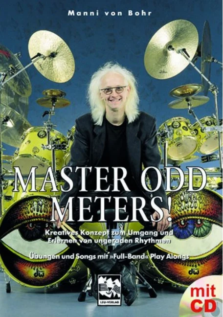 Master Odd Meters Kreative Konzepte zum Umgang und Erlernen von ungeraden Rhythmen