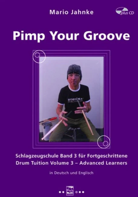 Pimp your Groove Vol. 3 Schlagzeugschule Band 3 für Fortgeschrittene Vol. 3