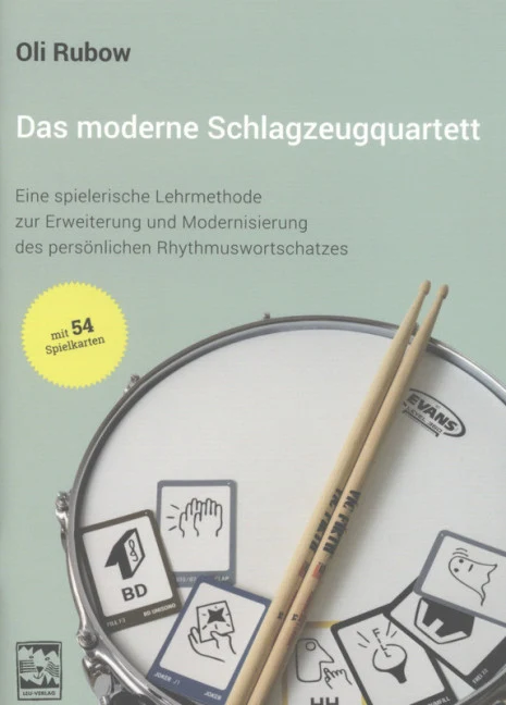 Das moderne Schlagzeugquartett Eine spielerische Lehrmethode zur Erweiterung und Modernisierung des persönlichen Rhythmuswortschatzes