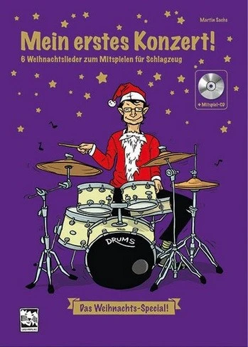 Mein erstes Konzert! 6 Weihnachtslieder zum Mitspielen für Schlagzeug Das Weihnachts Special
