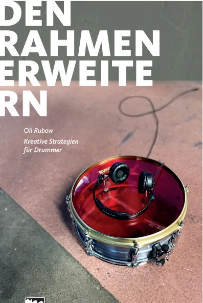 Den Rahmen erweitern Kreative Strategien für Drummer