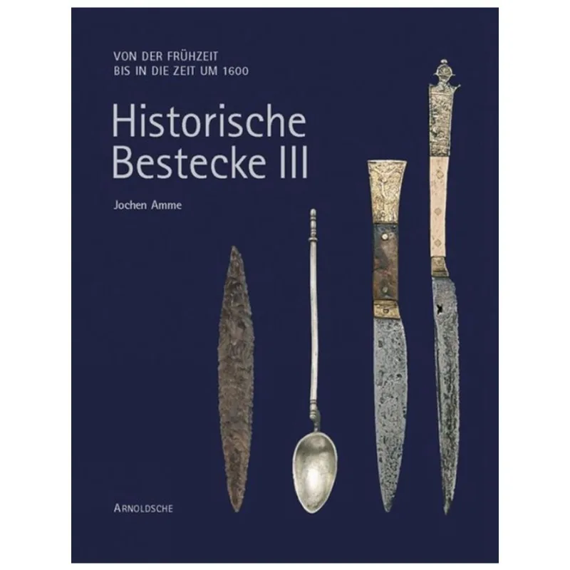 HISTORISCHE BESTECKE III