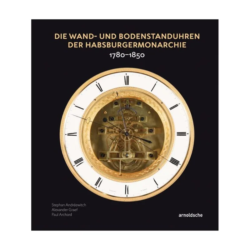 DIE WAND- UND BODENSTANDUHREN DER HABSBURGERMONARCHIE