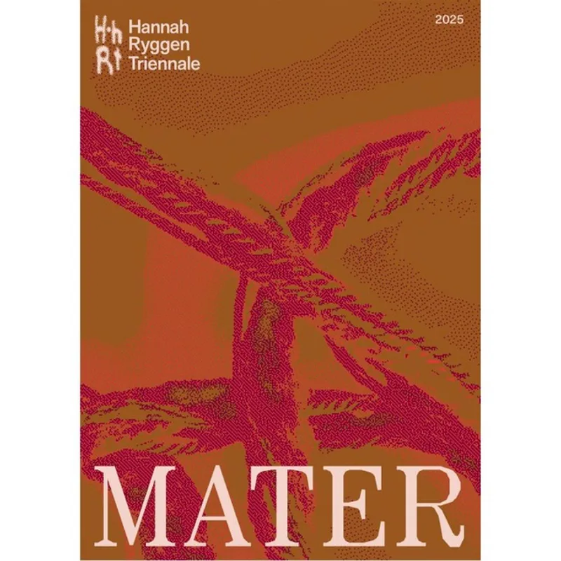 HANNAH RYGGEN TRIENNALE: MATER