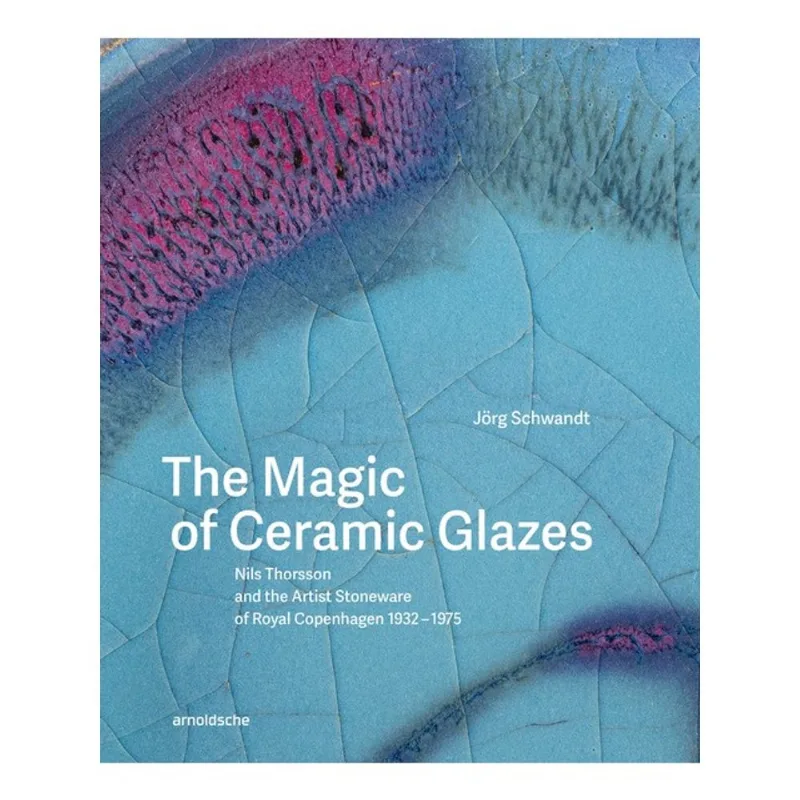 THE MAGIC OF CERAMIC GLAZES