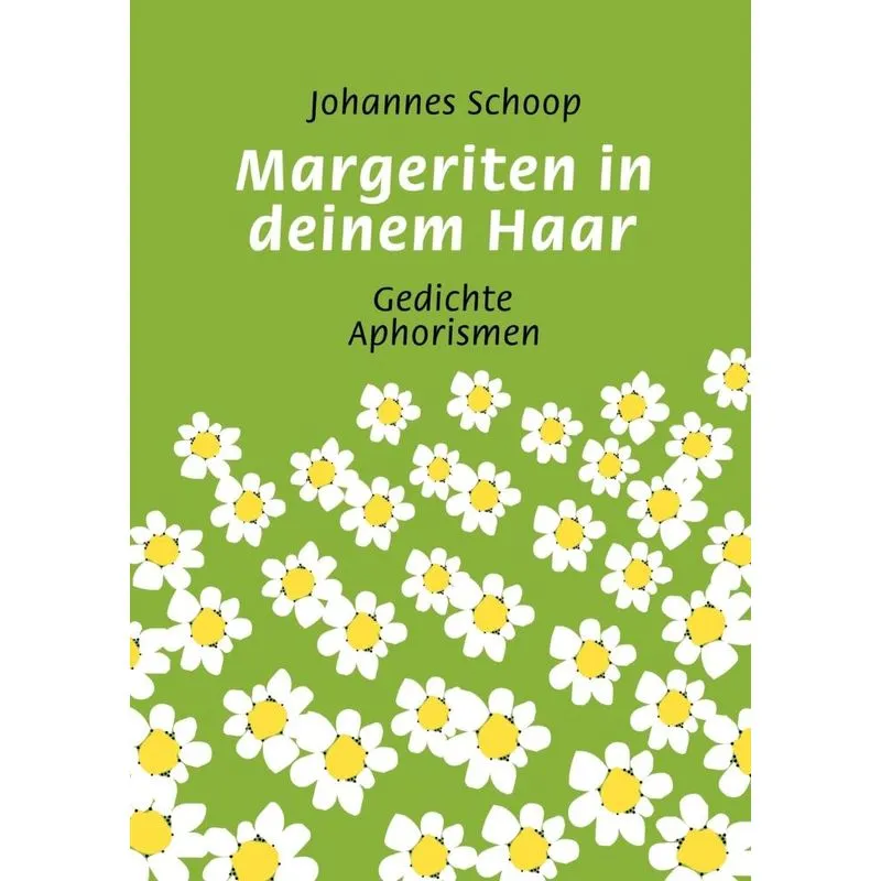 Margeriten in deinem Haar