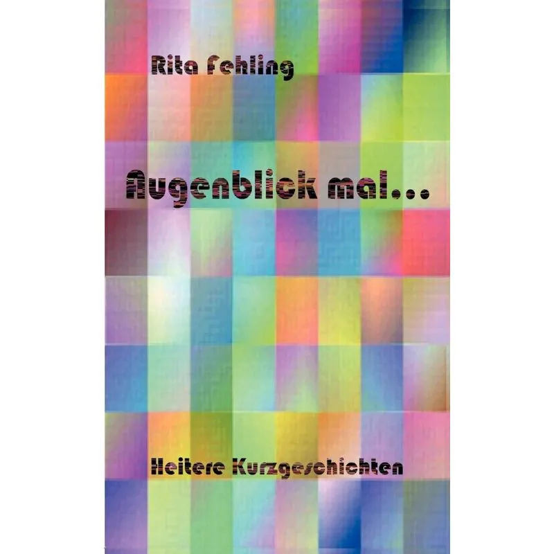 Augenblick mal..
