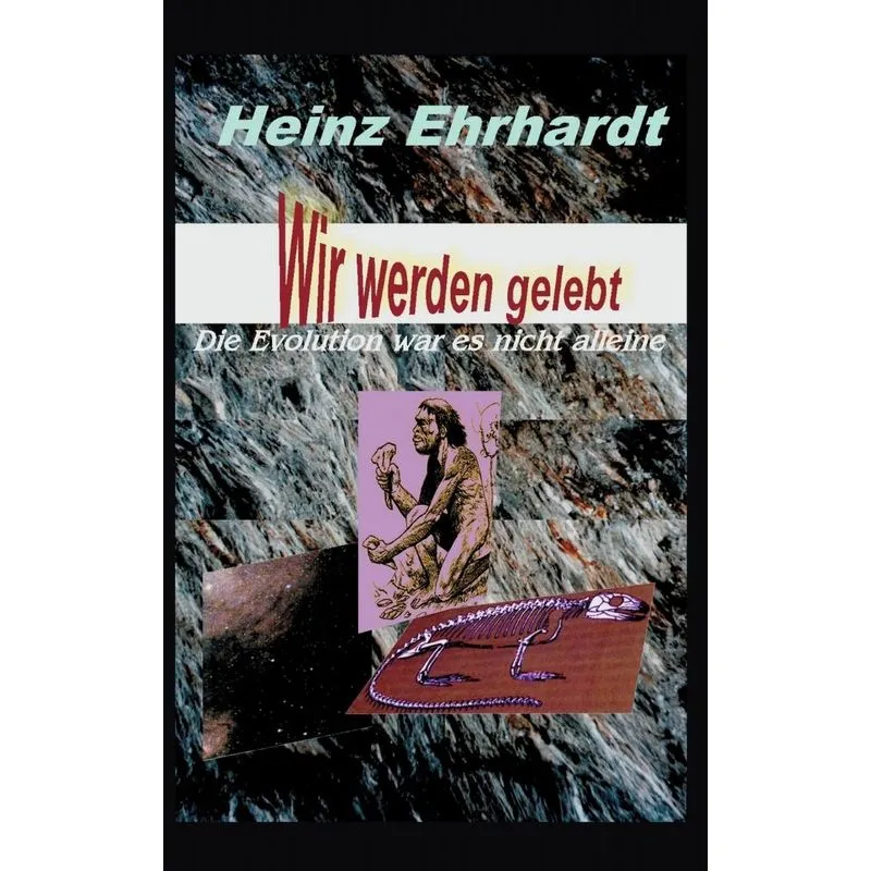 Wir werden gelebt