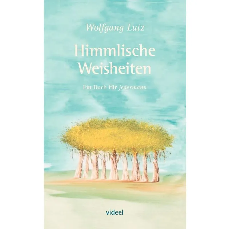 Himmlische Weisheiten