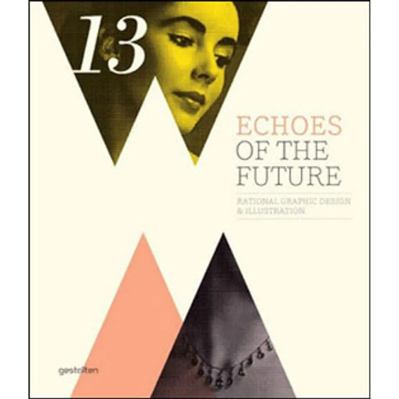 ECHOES OF THE FUTURE - RATIONAL GRAPHIC DESIGN AND ILLUSTRATION