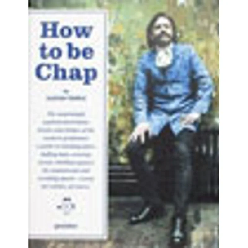 HOW TO BE CHAP