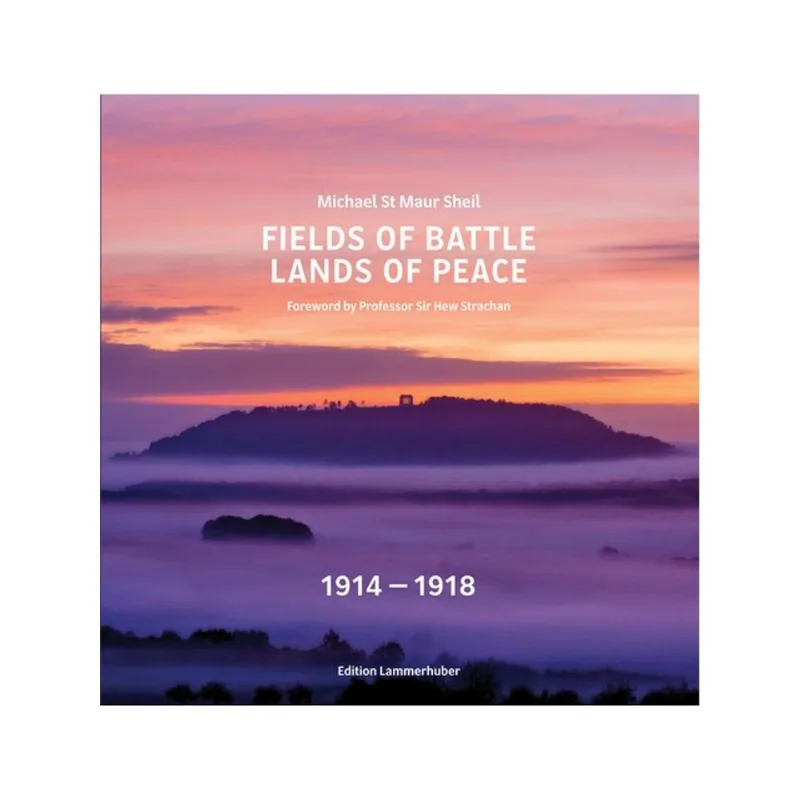 FIELDS OF BATTLE - LANDS OF PEACE 1914-1918