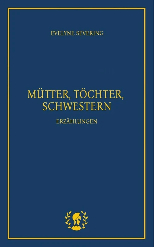 Mütter, Töchter, Schwestern
