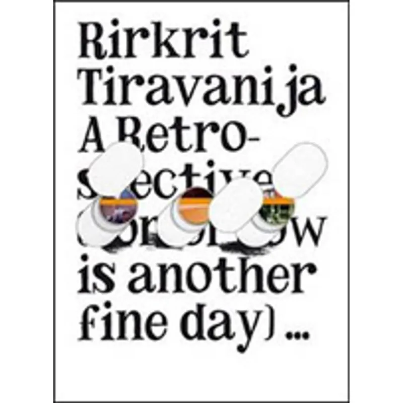 RIRKRIT TIRAVANIJA - A RETROSPECTIVE