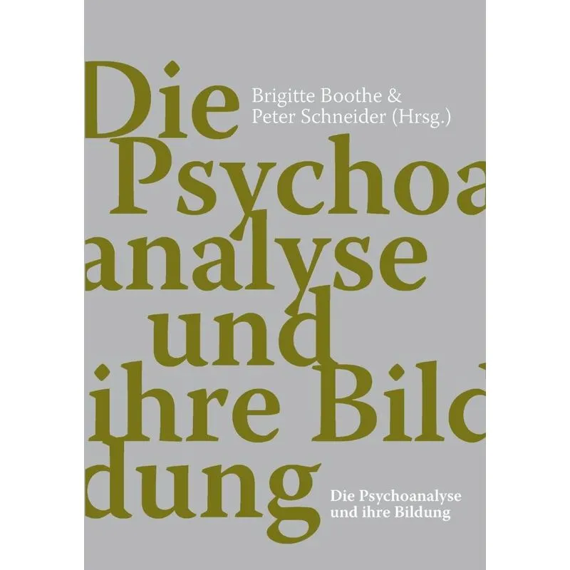 Die Psychoanalyse Und Ihre Bildung