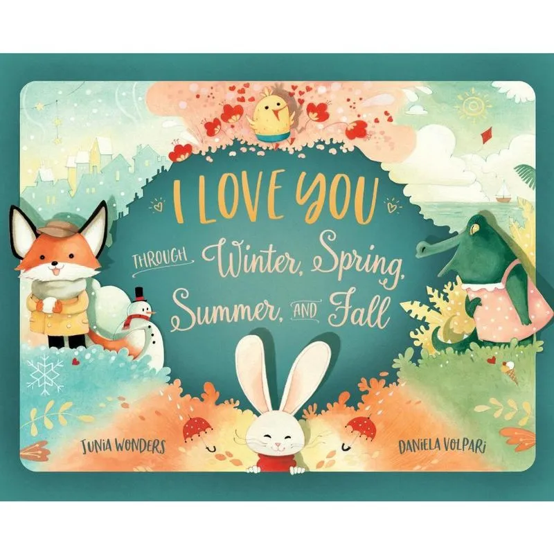 I Love You Through Winter, Spring, Summer, and Fall